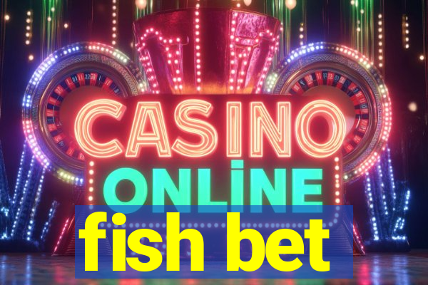 fish bet